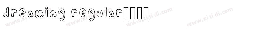 dreaming regular字体转换